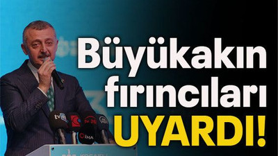 Büyükakın fırıncıları uyardı!